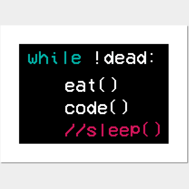 eat code sleep Coder Software Engineer App Developer Wall Art by Gufbox